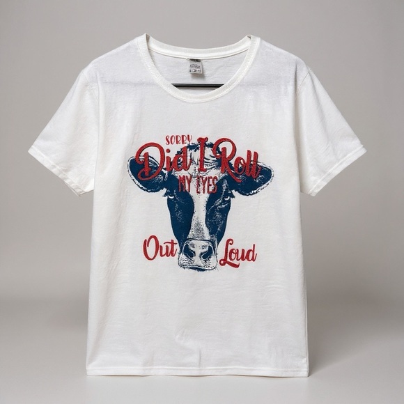 Gildan Women's L White T-Shirt Cow Design "Sorry Did I Roll My Eyes…Out Loud - Picture 1 of 5